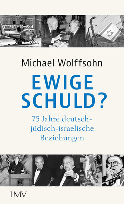 Ewige Schuld? von Wolffsohn,  Michael