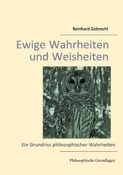 Ewige Wahrheiten und Weisheiten von Gobrecht,  Reinhard