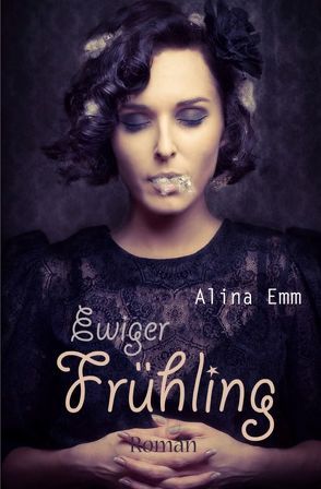 Ewiger Frühling von Emm,  Alina