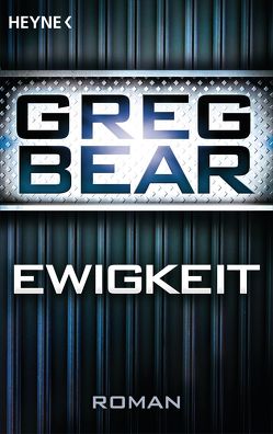 Ewigkeit von Bear,  Greg, Petri,  Winfried