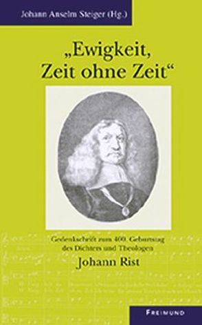 „Ewigkeit, Zeit ohne Zeit“ von Garber,  Klaus, Hudemann,  Johann, Knuth,  Hans Ch, Krummacher,  Hans H, Küster,  Konrad, Steiger,  Johann A