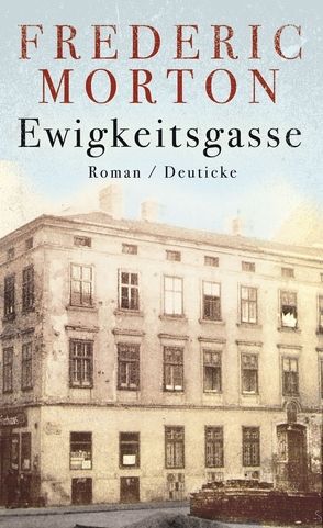 Ewigkeitsgasse von Morton,  Frederic, Stiehl,  Hermann