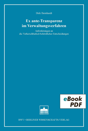 Ex ante-Transparenz im Verwaltungsverfahren von Bernhardt,  Dirk