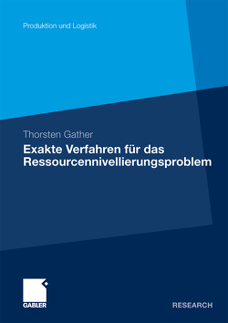 Exakte Verfahren für das Ressourcennivellierungsproblem von Gather,  Thorsten