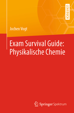 Exam Survival Guide: Physikalische Chemie von Vogt,  Jochen