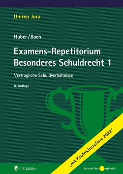 Examens-Repetitorium Besonderes Schuldrecht 1 von Bach,  Huber, Bach,  Ivo, Huber,  Peter