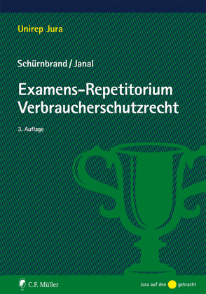 Examens-Repetitorium Verbraucherschutzrecht von Janal,  Ruth, Schürnbrand,  Jan