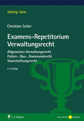 Examens-Repetitorium Verwaltungsrecht von Seiler,  Christian