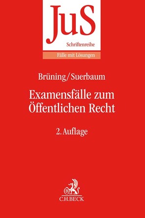 Examensfälle zum Öffentlichen Recht von Brüning,  Christoph, Suerbaum,  Joachim