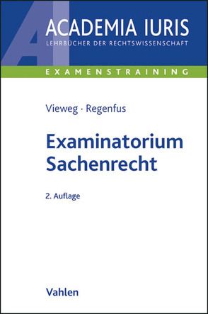 Examinatorium Sachenrecht von Regenfus,  Thomas, Vieweg,  Klaus