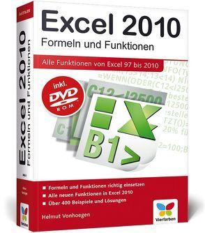 Excel 2010 – Formeln und Funktionen von Vonhoegen,  Helmut