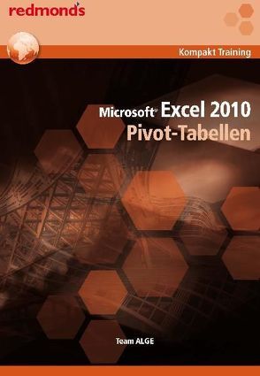 EXCEL 2010 PIVOT-TABELLEN von Team ALGE