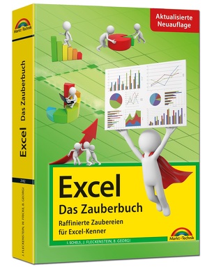 Excel – Das Zauberbuch: Raffinierte Zaubereien für Excel-Kenner von Fleckenstein,  Jens, Georgi,  Boris, Schels,  Ignatz