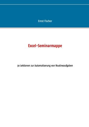 Excel-Seminarmappe von Fischer,  Ernst