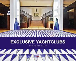 Exclusive Yachtclubs von Domizlaff,  Svante