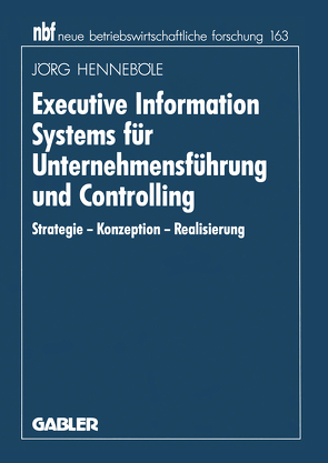 Executive Information Systems für Unternehmensführung und Controlling von Henneböle,  Jörg