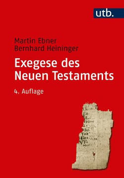 Exegese des Neuen Testaments von Ebner,  Martin, Heininger,  Bernhard