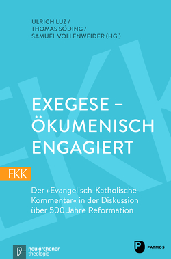 Exegese – ökumenisch engagiert von Backhaus,  Knut, Bedford-Strohm,  Heinrich, Frey,  Jörg, Gerber,  Christine, Koch,  Kurt, Luz,  Ulrich, Müller,  Christoph Gregor, Niebuhr,  Karl-Wilhelm, Schmeller,  Thomas, Söding,  Thomas, Theobald,  Michael, Vollenweider,  Samuel, von Bendemann,  Reinhard