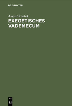 Exegetisches Vademecum von Knobel,  August