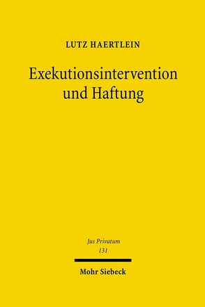 Exekutionsintervention und Haftung von Haertlein,  Lutz