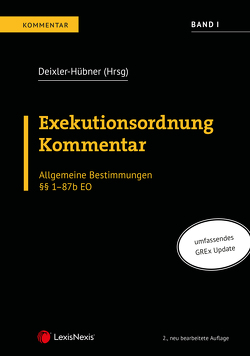 Exekutionsordnung Kommentar – Band I von Binder,  Kathrin, Deixler-Hübner,  Astrid, Frauenberger-Pfeiler,  Ulrike, Fucik,  Robert, Geroldinger,  Andreas, Höllwerth,  Johann, Holzner,  Christian, Klicka,  Thomas, Kloiber,  Barbara, Markowetz,  Klaus, Meisinger,  Alexander, Mini,  Harald, Rassi,  Jürgen C. T., Schauer,  Martin, Schwab,  Stefan