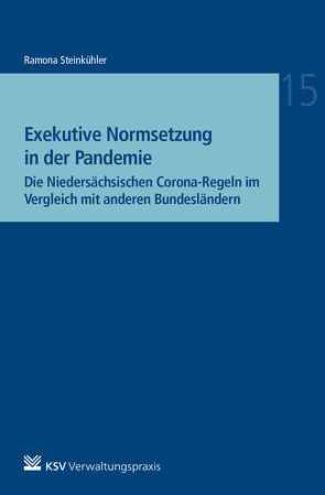 Exekutive Normsetzung in der Pandemie von Steinkühler,  Ramona