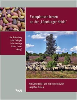 Exemplarisch lernen an der „Lüneburger Heide“ von Drexhage,  Julia, Lienau,  Robin, Preisigke,  Julia, Stoltenberg,  Ute