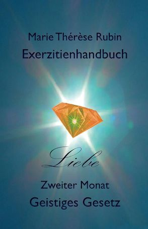 Exerzitienhandbuch Liebe von Rubin,  Marie Thérèse