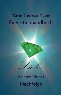 Exerzitienhandbuch Liebe von Rubin,  Marie Thérèse