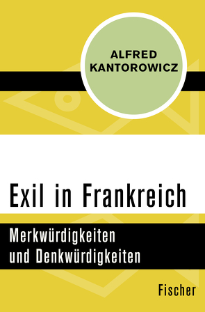 Exil in Frankreich von Kantorowicz,  Alfred