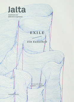 Exile. Ein Kunstheft von Al Haggi,  Mudar, Angel,  Arielle, Brumlik,  Micha, Chernivsky,  Marina, Czollek,  Max, Francisko,  Jason, Frank,  Yael, Grossmann,  Atina, Haendler,  Cecilia, Heinzmann,  Michael, Inowlocki,  Lena, Jensen,  Uffa, Jokinen,  Hannimari, Keissar,  Adi, Khalfa,  Zahava, Königsberg,  Sigmount, Lutset,  Valentin, Lyubka,  Andriy, Martins,  Ansgar, Meerapfel,  Jeanine, Ministerium für Mitgefühl, Nguyen,  Thi, Peaceman,  Hannah, Renz,  Werner, Rubenfeld Koralewska,  Magdalena, Rubenfeld,  Michael, Schapiro,  Anna, Schweizer,  Maya, Wellmann,  Leonie, Wenzel,  Mirjam, Wohl von Haselberg,  Lea, Yishai,  Sivan Ben