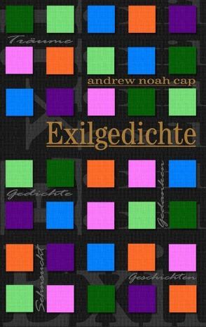 Exilgedichte von Cap,  Andrew N