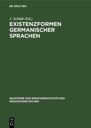 Existenzformen germanischer Sprachen von Schildt,  J.