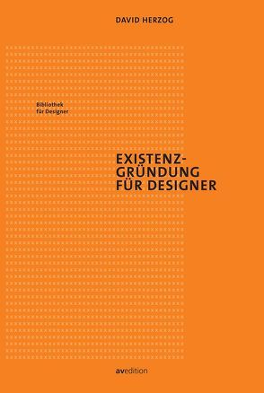 Existenzgründung für Designer von Herzog,  David