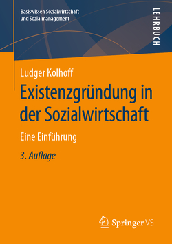 Existenzgründung in der Sozialwirtschaft von Kolhoff,  Ludger