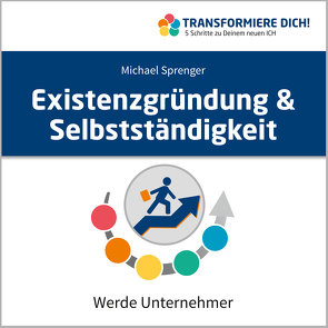 Existenzgründung & Selbstständigkeit von Sprenger,  Michael