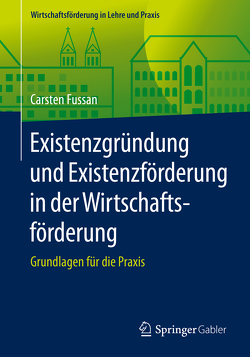 Existenzgründung und Existenzförderung in der Wirtschaftsförderung von Fussan,  Carsten