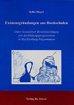 Existenzgründungen aus Hochschulen von Riegel,  Sylke