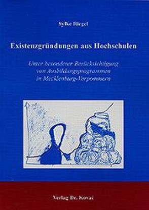 Existenzgründungen aus Hochschulen von Riegel,  Sylke