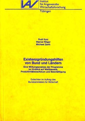 Existenzgründungshilfen von Bund und Ländern von Kurz,  Rudi, Röger,  Werner, Zarth,  Michael