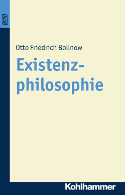 Existenzphilosophie. BonD von Bollnow,  Otto Friedrich