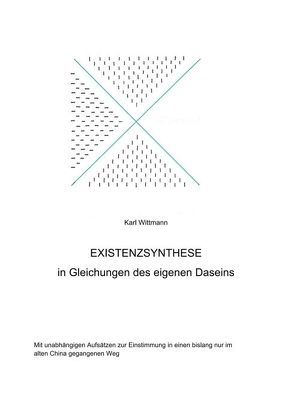 Existenzsynthese von Wittmann,  Karl