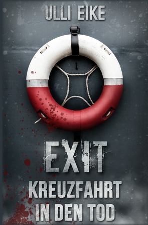 EXIT / EXIT: Kreuzfahrt in den Tod von Eike,  Ulli