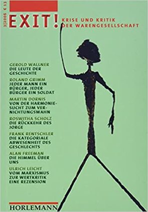 EXIT! 3 von Dornis,  Martin, Freeman,  Alan, Gesellschaft f. kritische Gesellschaftswissenschaften e.V., Grimm,  Roland, Kurz,  Robert, Leicht,  Ulrich, Rentschler,  Frank, Scholz,  Roswitha, Wallner,  Gerold