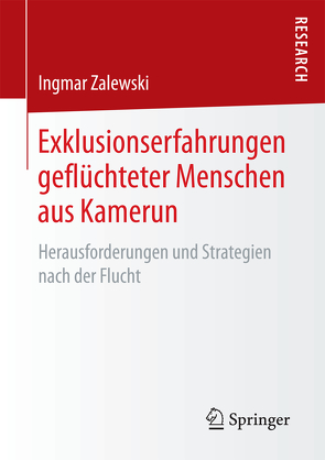 Exklusionserfahrungen geflüchteter Menschen aus Kamerun von Zalewski,  Ingmar