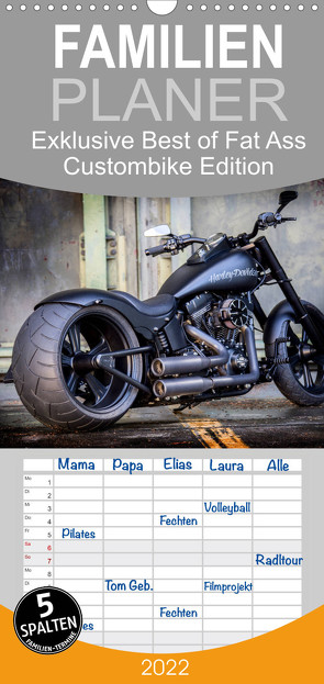 Familienplaner Exklusive Best of Fat Ass Custombike Edition, feinste Harleys mit fettem Hintern (Wandkalender 2022 , 21 cm x 45 cm, hoch) von Wolf,  Volker