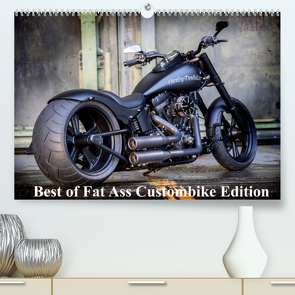 Exklusive Best of Fat Ass Custombike Edition, feinste Harleys mit fettem Hintern (Premium, hochwertiger DIN A2 Wandkalender 2022, Kunstdruck in Hochglanz) von Wolf,  Volker