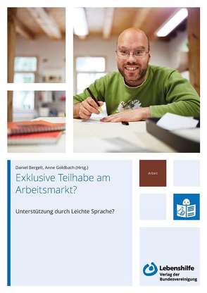 Exklusive Teilhabe am Arbeitsmarkt? von Bergelt,  Daniel, Goldbach,  Anne