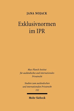 Exklusivnormen im IPR von Nojack,  Jana