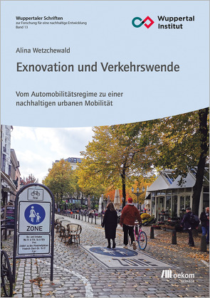 Exnovation und Verkehrswende von Wetzchewald,  Alina